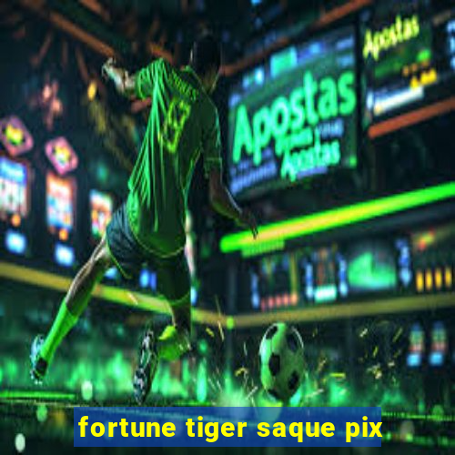 fortune tiger saque pix